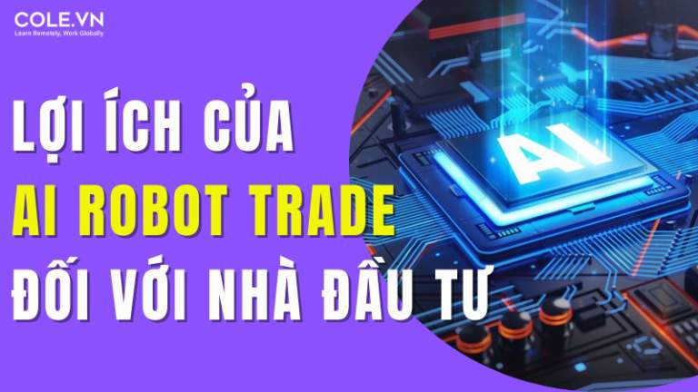 Lợi Ích Của AI Robot Trade Đối Với Nhà Đầu Tư
