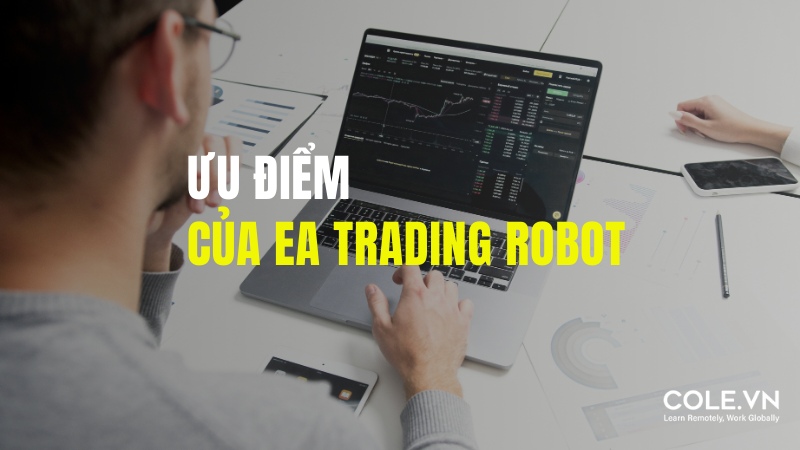 Ưu điểm của EA Trading Robot